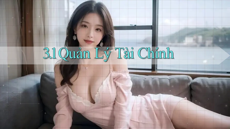 3. 1 Quản Lý Tài Chính 3. 1 Quản Lý Tài Chính