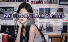 bet Thưởng thành viên mới