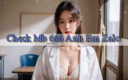 check mb 666 anh em zalo