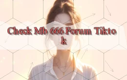 check mb 666 forum tiktok