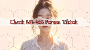 check mb 666 forum tiktok