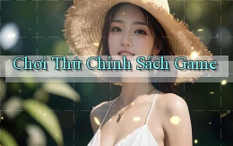 Chơi thử Chính sách game