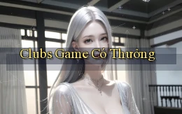 Clubs Game có thưởng