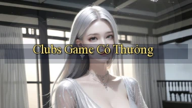 Clubs Game có thưởng