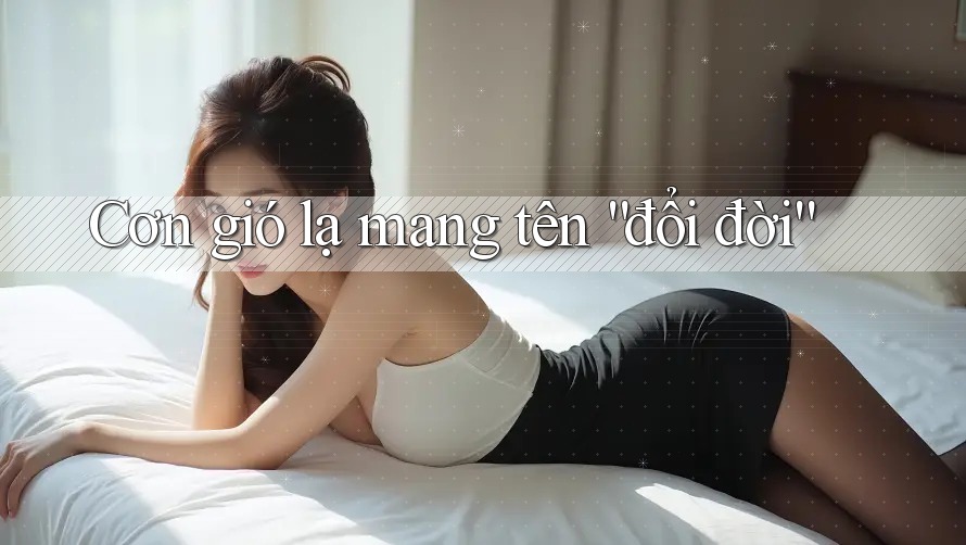 Cơn gió lạ mang tên “đổi đời” Cơn gió lạ mang tên “đổi đời”