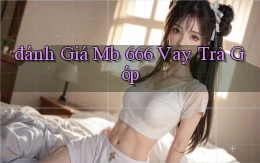 đánh giá mb 666 vay trả góp
