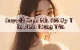 được đề xuất mb 666 uy tín nhất Hưng Yên