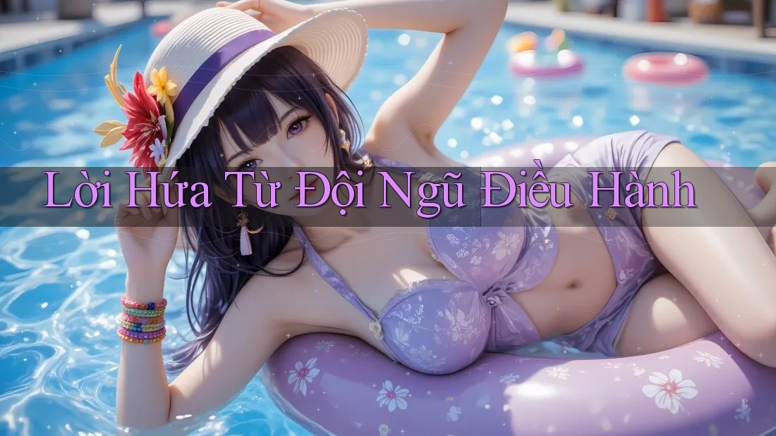 Lời Hứa Từ Đội Ngũ Điều Hành