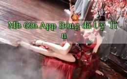 mb 666 app bóng đá uy tín