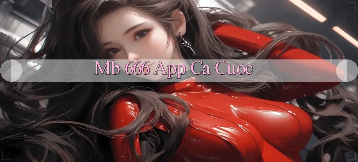 mb 666 app ca cuoc