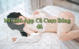 mb 666 app cá cược bóng đá