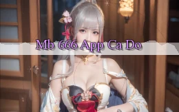 mb 666 app cá độ