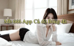 mb 666 app cá độ bóng đá