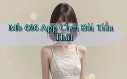 mb 666 app chơi bài tiền thật
