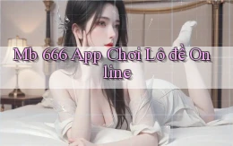 mb 666 app chơi lô đề online