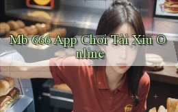 mb 666 app chơi tài xỉu online