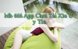 mb 666 app chơi tài xỉu uy tín