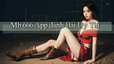 mb 666 app đánh bài uy tín