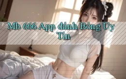 mb 666 app đánh bóng uy tín