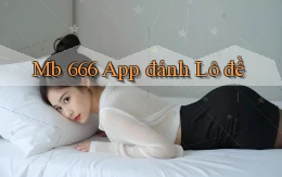mb 666 app đánh lô đề