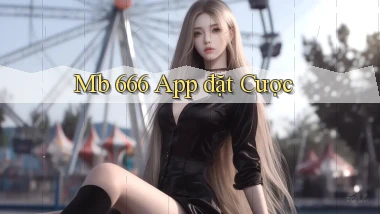 mb 666 app đặt cược
