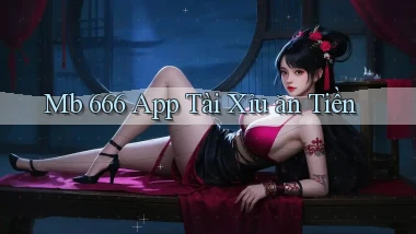 mb 666 app tài xỉu ăn tiền