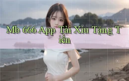 mb 666 app tài xỉu tặng tiền