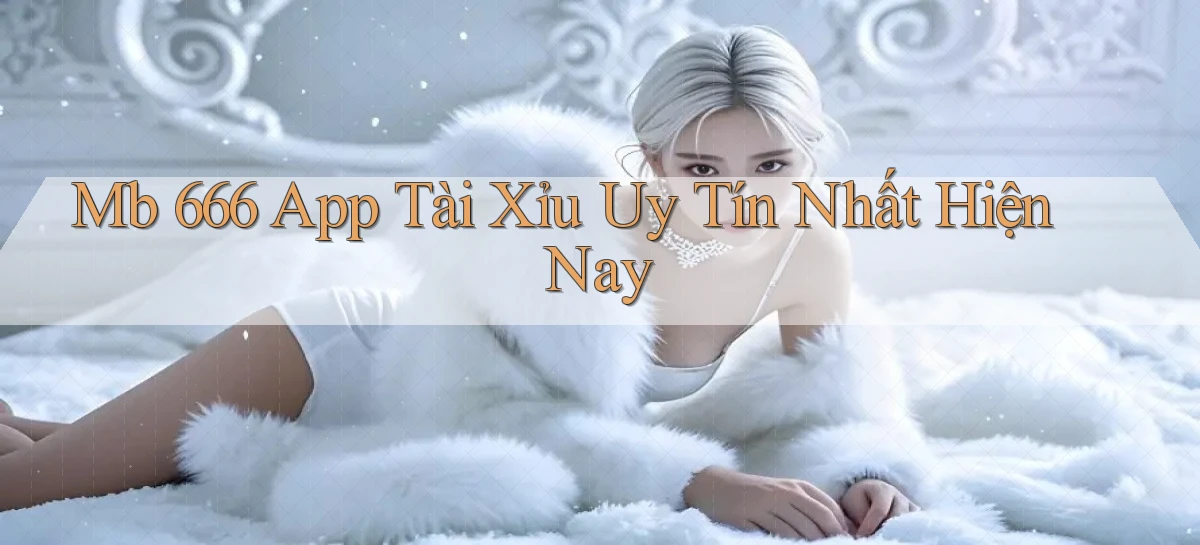 mb 666 bài poker ăn tiền thật