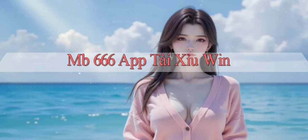 mb 666 app tài xỉu win