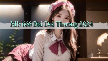 mb 666 bai doi thuong 2024
