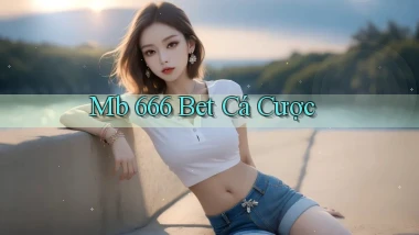 mb 666 bet cá cược