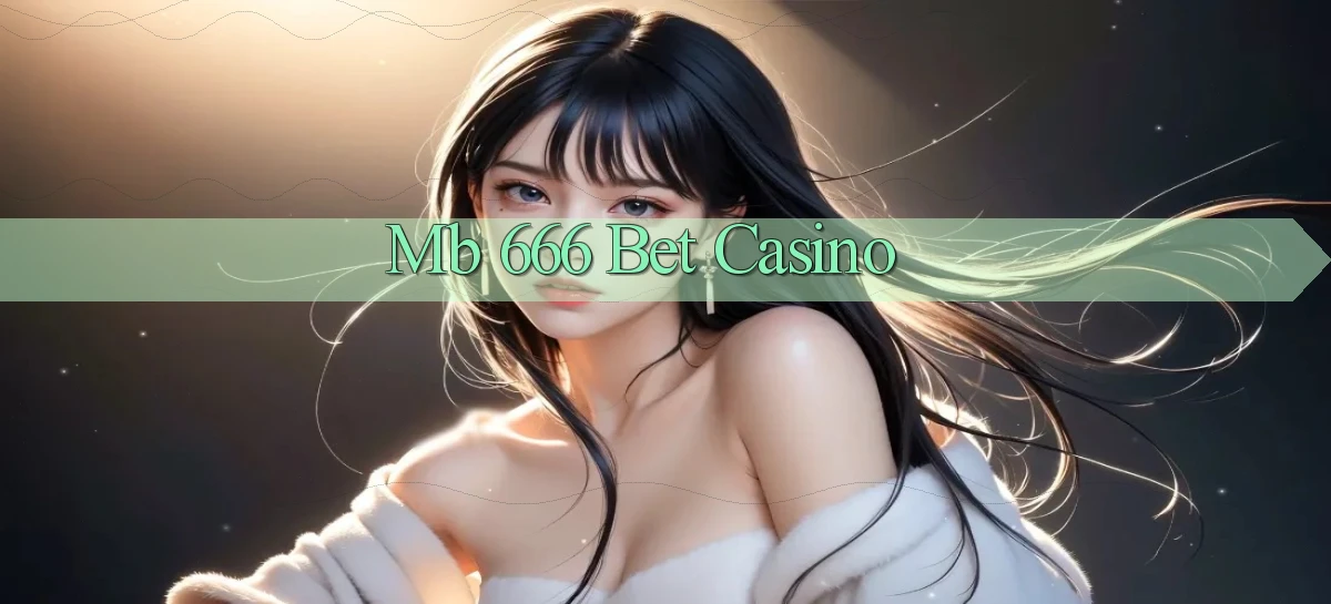 mb 666 bet casino
