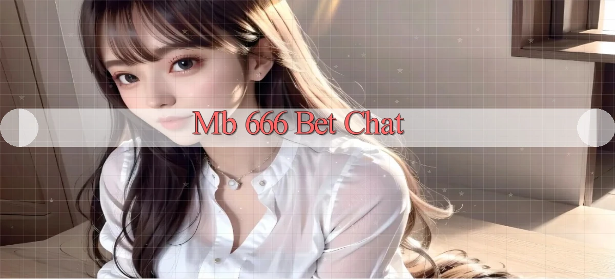 mb 666 app đánh tài xỉu