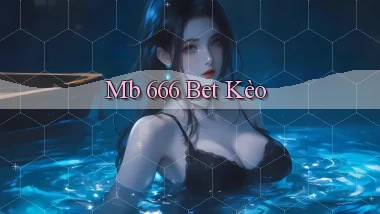 mb 666 bet kèo