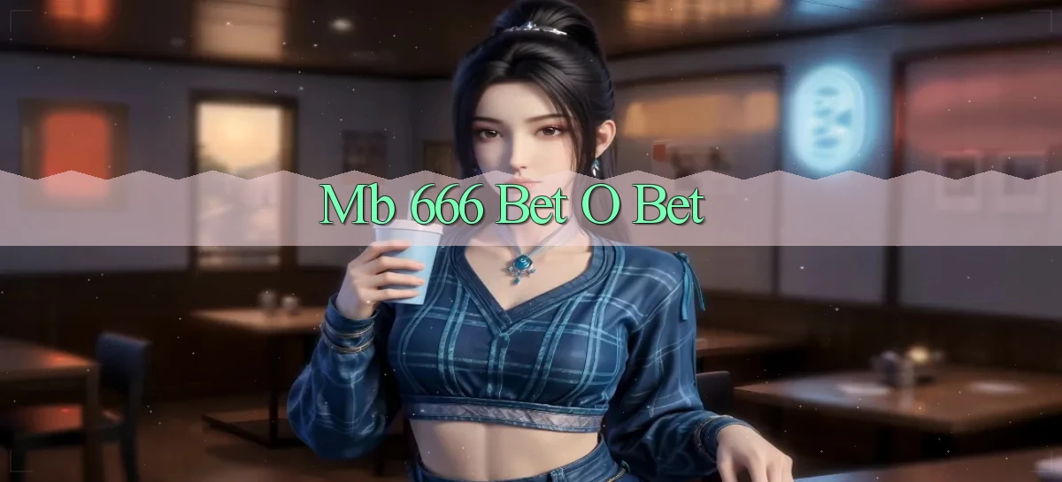 mb 666 app đánh lô uy tín