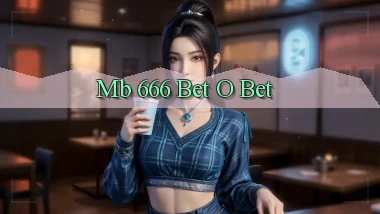 mb 666 bet o bet
