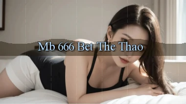 mb 666 bet the thao