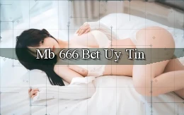 mb 666 bet uy tín