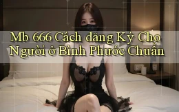 mb 666 cách đăng ký cho người ở Bình Phước chuẩn
