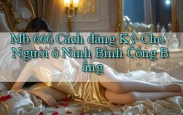mb 666 cách đăng ký cho người ở Ninh Bình công bằng