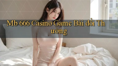 mb 666 casino game bài đổi thưởng