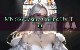 mb 666 casino online uy tín