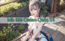 mb 666 casino quốc tế