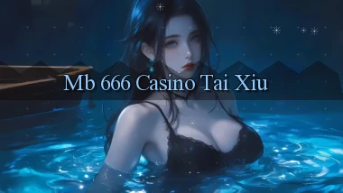 mb 666 casino tài xỉu