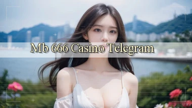mb 666 casino telegram