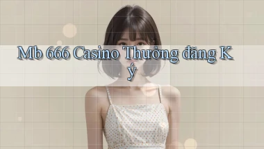 mb 666 casino thưởng đăng ký