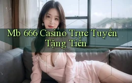 mb 666 casino trực tuyến tặng tiền