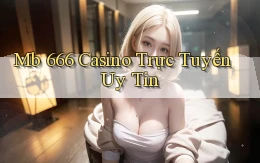 mb 666 casino trực tuyến uy tín