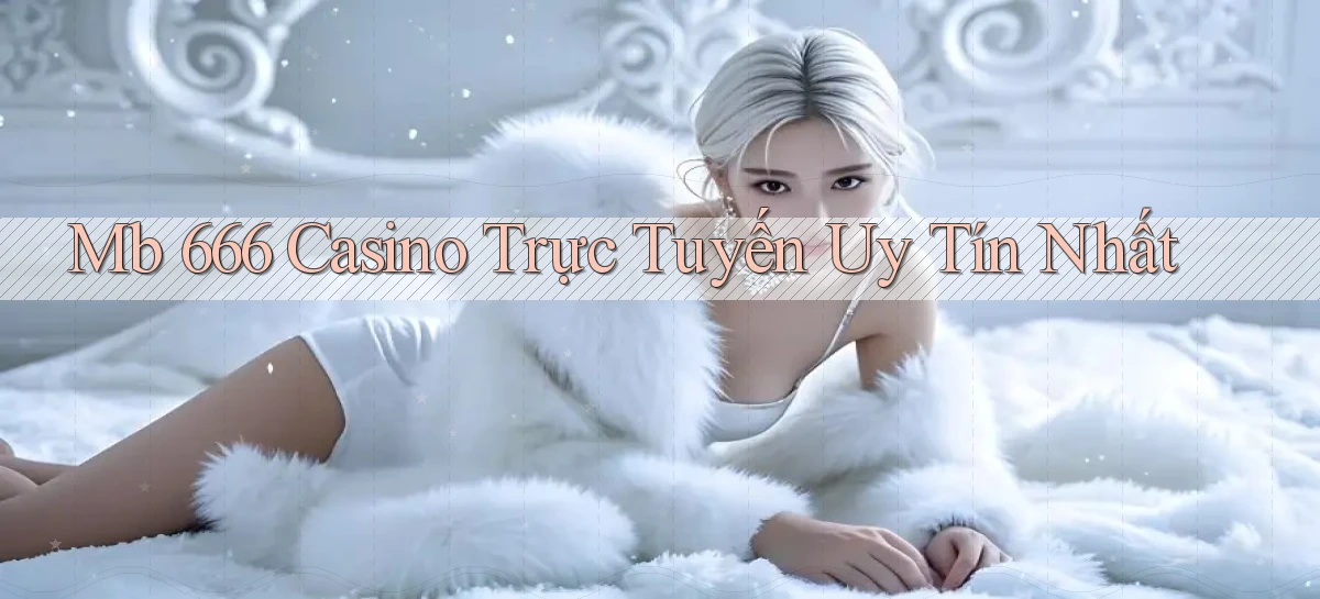mb 666 app nổ hủ uy tín