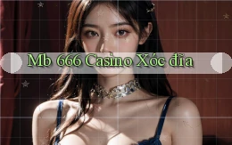 mb 666 casino xóc đĩa